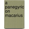 A Panegyric on Macarius door D.W. Johnson