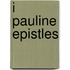 I Pauline Epistles