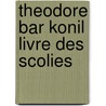 Theodore Bar Konil Livre des Scolies by R. Hespel
