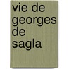 Vie de Georges de Sagla door G. Colin