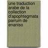 Une traduction arabe de la collection d'Apophtegmata Parrum de Enaniso by J.M. Sauget