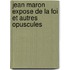 Jean Maron Expose de la foi et autres opuscules