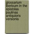 Glossarium ibericum in the Epistolas Paulinas antiquioris versionis