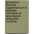 Glossarium Ibericum Supplementum in Epistolas Catholicas et Apocalypsim antiquioris versionis