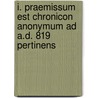 I. Praemissum est Chronicon anonymum ad A.D. 819 pertinens door i.B. Chabot