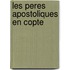 Les Peres Apostoliques en Copte