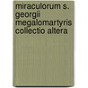 Miraculorum S. Georgii megalomartyris Collectio altera door V. Arras