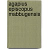 Agapius episcopus Mabbugensis door L. Cheikho