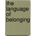 The Language of Belonging