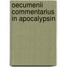 Oecumenii commentarius in apocalypsin by M. de Groote