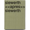 Siewerth <<apres>> Siewerth by E. Tourde