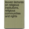 Leuven Lectures On Religious Institutions, Religious Communities And Rights door Van der Vyver, Johan D.
