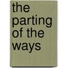 The Parting of the Ways door Spence, Stephen