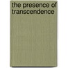 The Presence of Transcendence by L. Boeve