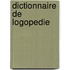 Dictionnaire de logopedie