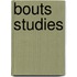 Bouts studies