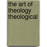 The Art of Theology Theological by Van Erp, Stephan