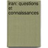 Iran: questions et connaissances