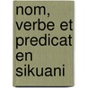 Nom, verbe et predicat en Sikuani by F. Queixalos