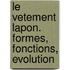 Le vetement lapon. Formes, fonctions, evolution