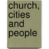 Church, Cities and People