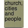 Church, Cities and People door A. Evers