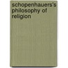 Schopenhauers's Philosophy of Religion by Chris Ryan
