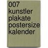 007 Kunstler Plakate Postersize kalender by Unknown