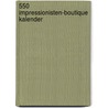 550 Impressionisten-boutique kalender door Onbekend