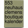 553 Neuhaus Clemens boutique kalender door Onbekend