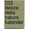 233 Delizie della Natura kalender door Onbekend