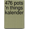 476 Pots 'n things kalender door Onbekend