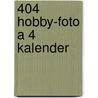 404 Hobby-Foto A 4 kalender door Onbekend