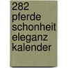 282 Pferde Schonheit Eleganz kalender door Onbekend