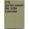 216 Garten-Oasen der Stille kalender door Onbekend