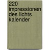 220 Impressionen des Lichts kalender door Onbekend