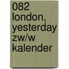 082 London, Yesterday zw/w kalender door Onbekend