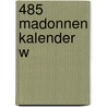 485 Madonnen kalender W door Onbekend