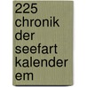 225 Chronik der Seefart kalender Em by Unknown