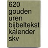 620 Gouden uren Bijbeltekst kalender Skv by Unknown