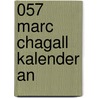 057 Marc Chagall kalender An by Unknown
