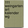 111 Weingarten Art kalender Wg by Unknown