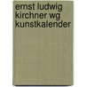 Ernst ludwig kirchner wg kunstkalender door Onbekend