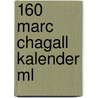 160 Marc Chagall kalender ML door Onbekend