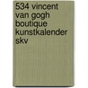 534 Vincent van Gogh boutique kunstkalender Skv door Onbekend
