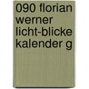 090 Florian Werner Licht-Blicke kalender G door Onbekend