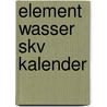 Element wasser skv kalender door Onbekend