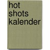 Hot shots kalender door Onbekend