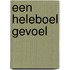 Een heleboel gevoel