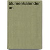 Blumenkalender An by Unknown